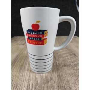 Coffee Mug Teacher "To Teach is to Touch a Life Forever"